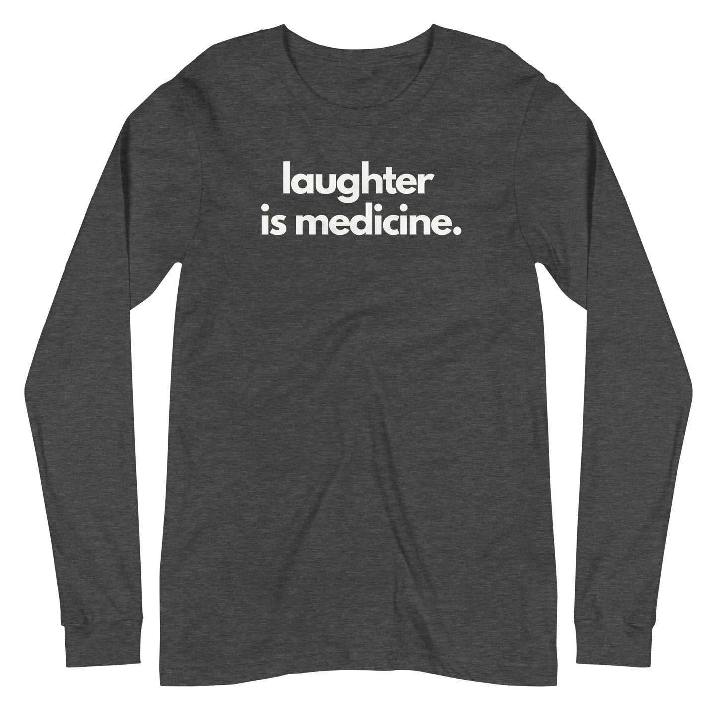 Laughter Is Medicine Long Sleeve