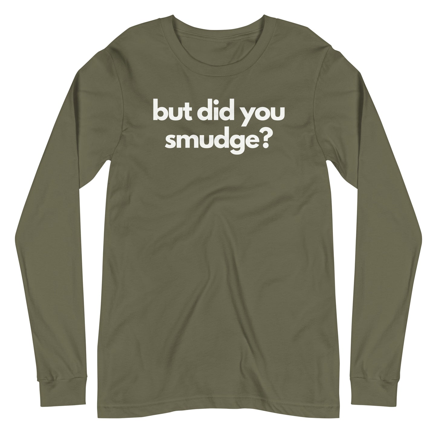 But did you smudge? Long Sleeve