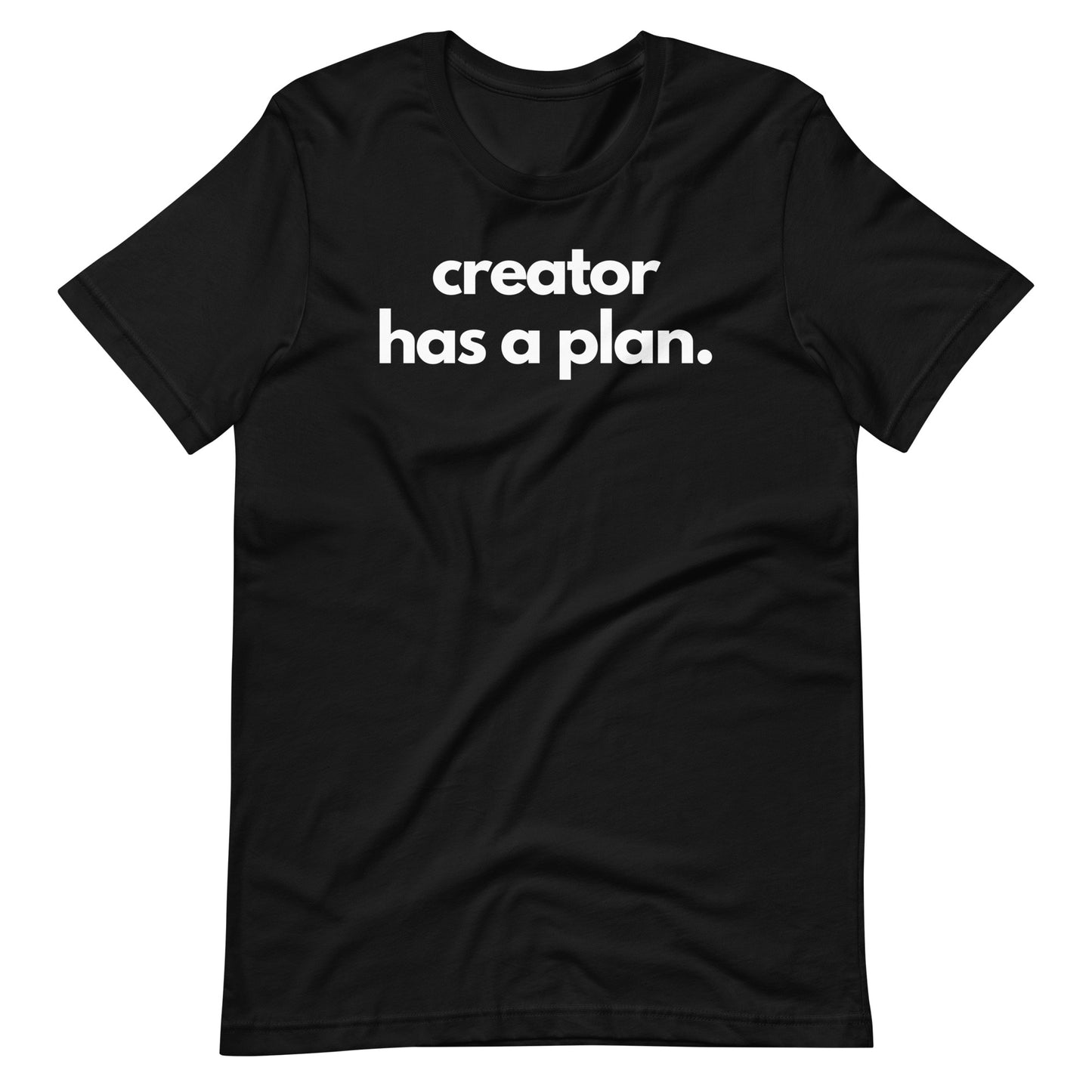 Creator Has A Plan Tee