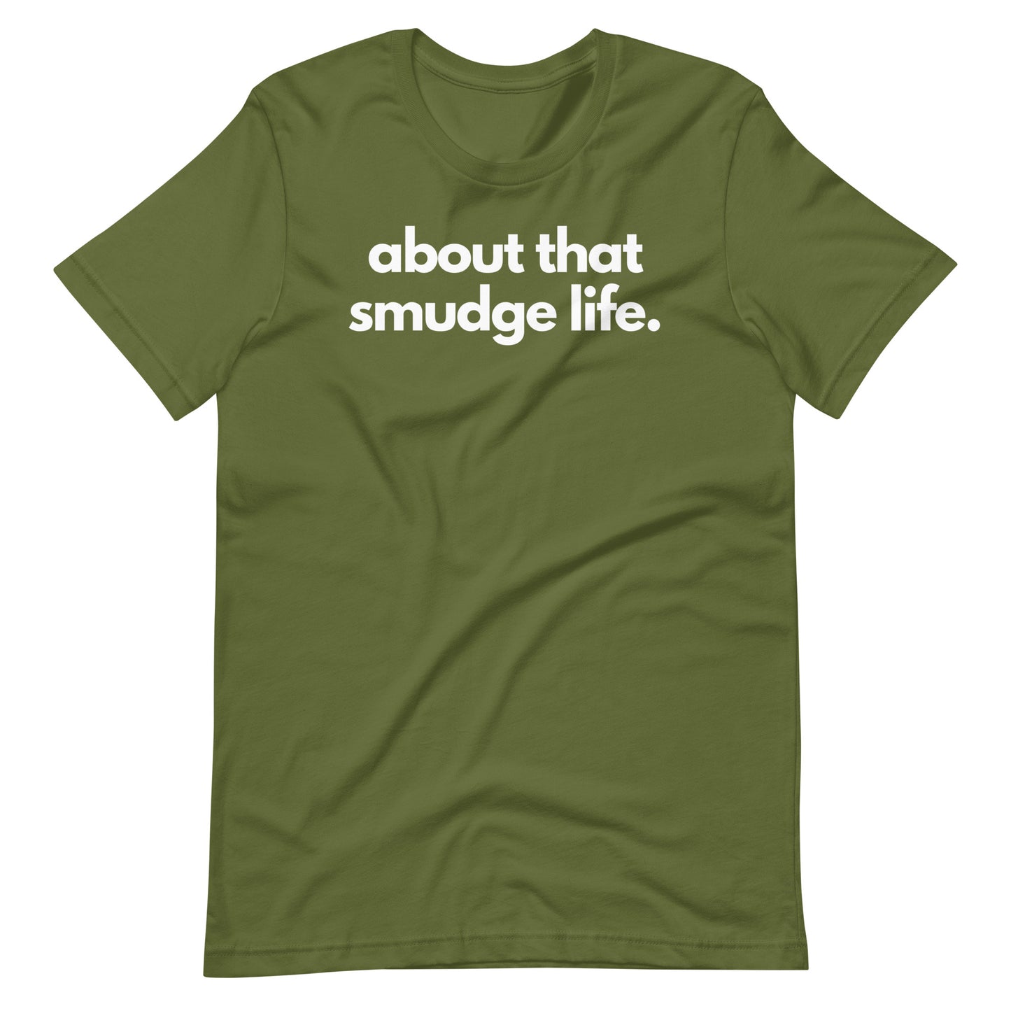 About That Smudge Life Tee